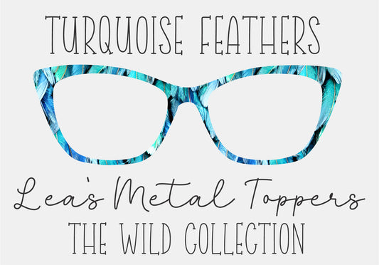 TURQOISE FEATHERS Eyewear Frame Toppers COMES WITH MAGNETS