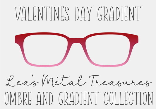 VALENTINES DAY GRADIENT Eyewear Frame Toppers COMES WITH MAGNETS