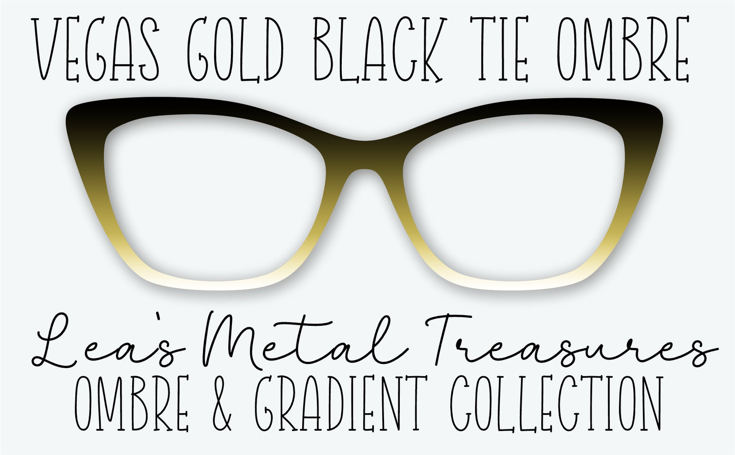 Vegas Gold Black Tie Ombre  Eyewear Frame Toppers