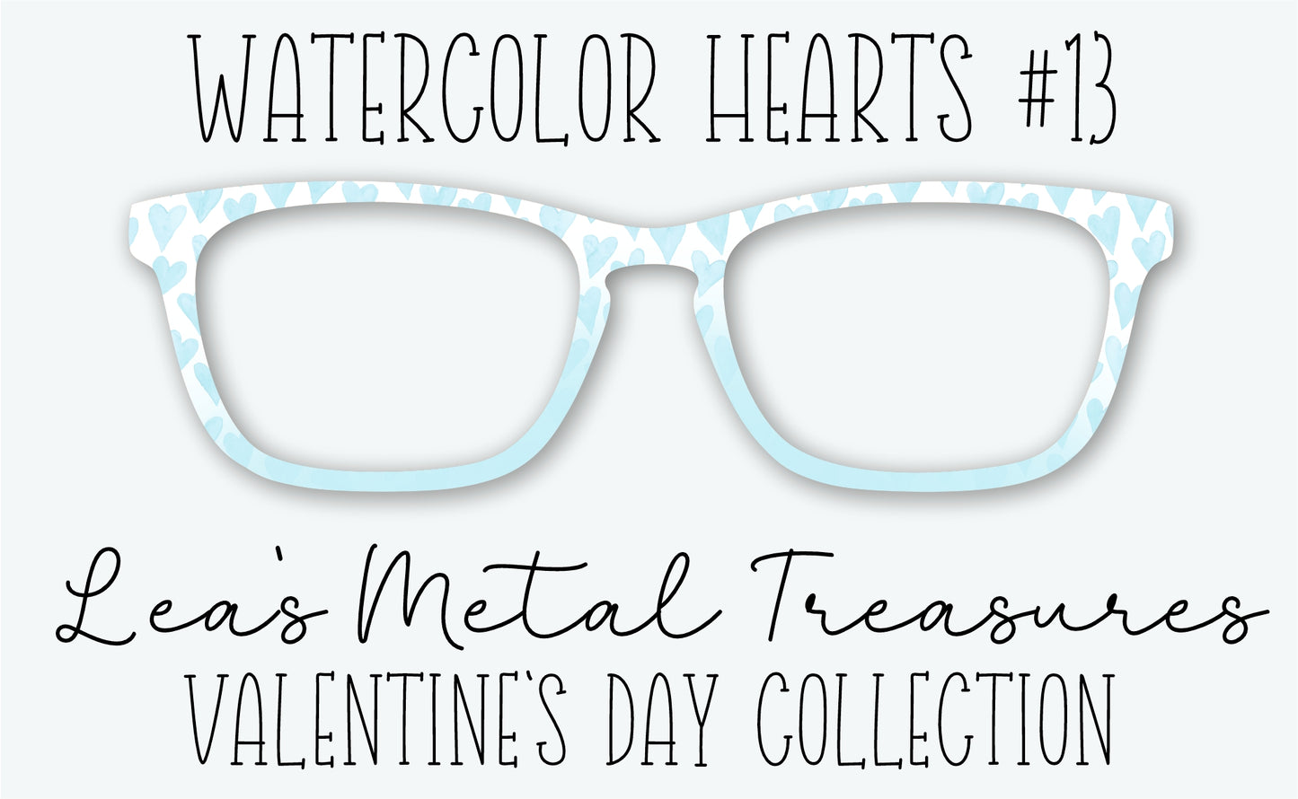 Watercolor Hearts #13 Eyewear Frame Toppers • DECEMBER 2025 TOPPER OF THE MONTH