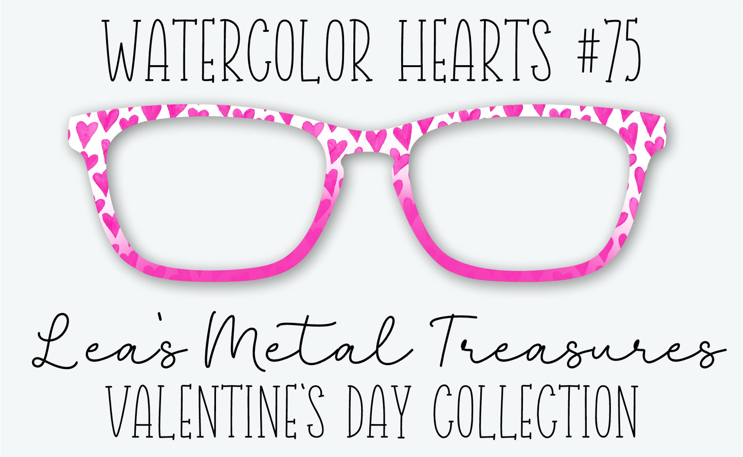 Watercolor Hearts #75 Eyewear Frame Toppers • DECEMBER 2025 TOPPER OF THE MONTH