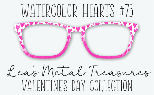 Watercolor Hearts #75 Eyewear Frame Toppers • DECEMBER 2025 TOPPER OF THE MONTH