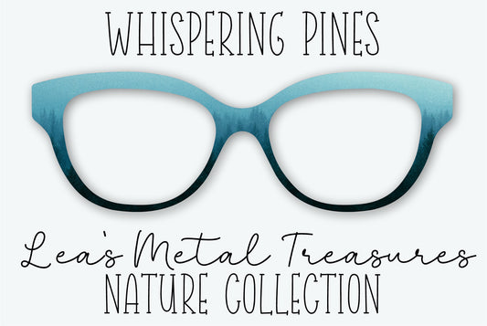 WHISPERING PINES Eyewear Frame Toppers