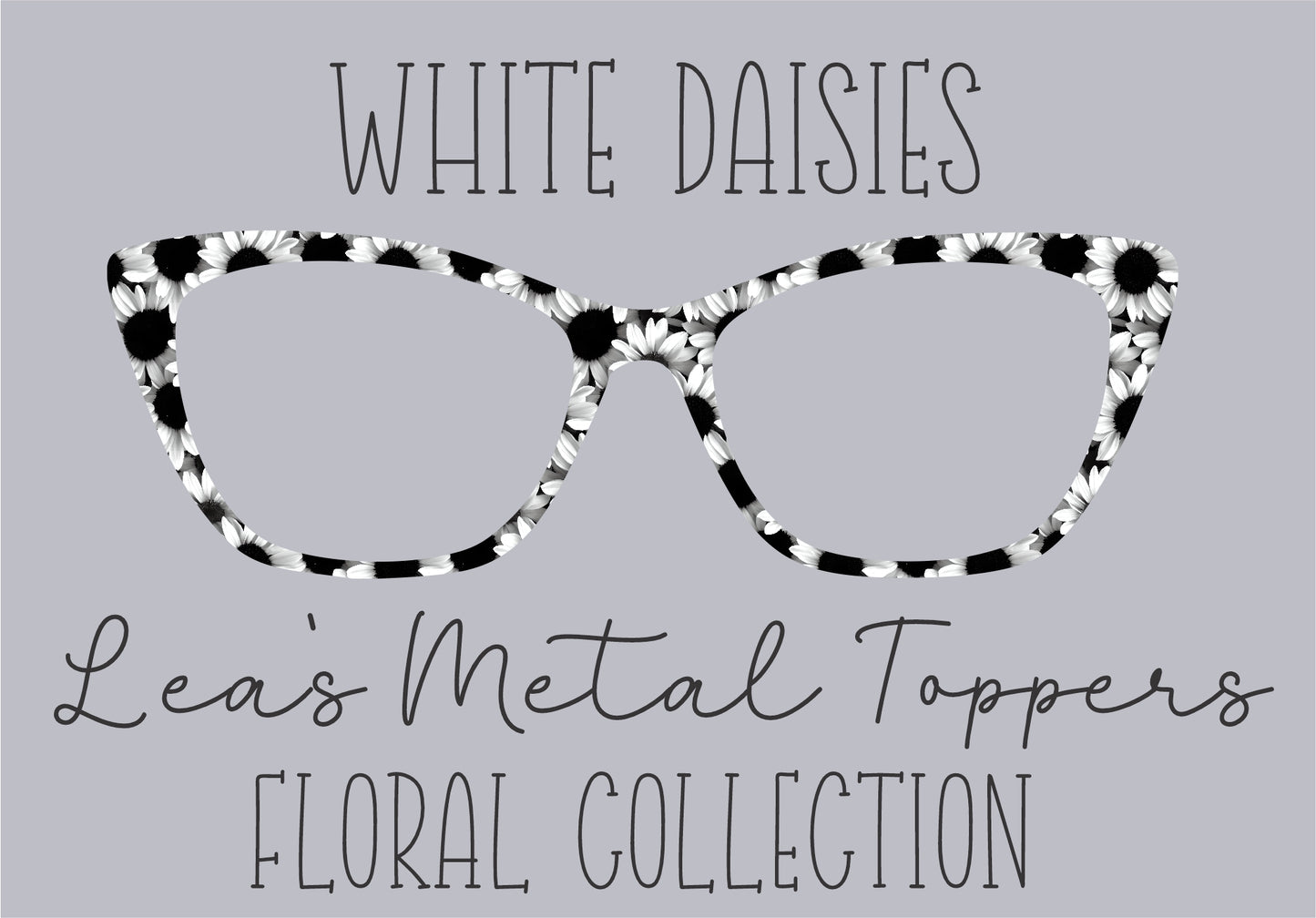 WHITE DAISIES Eyewear Frame Toppers COMES WITH MAGNETS