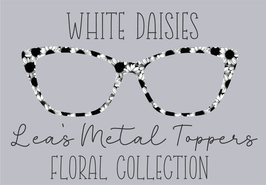 WHITE DAISIES Eyewear Frame Toppers COMES WITH MAGNETS