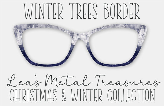WINTER TREES BORDER Eyewear Frame Toppers • October 2025 Topper of the Month