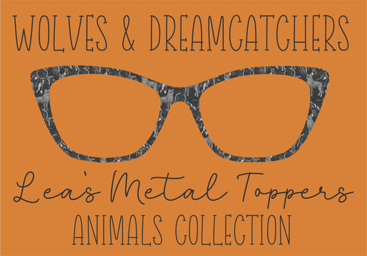 WOLVES AND DREAMCATCHERS Eyewear Frame Toppers COMES WITH MAGNETS