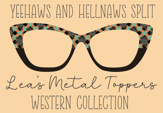 YEEHAWS AND HELLNAWS SPLIT Eyewear Frame Toppers COMES WITH MAGNETS