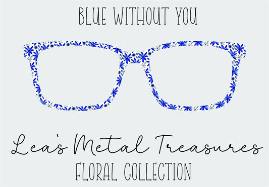 Blue Without You Eyewear Frame Toppers