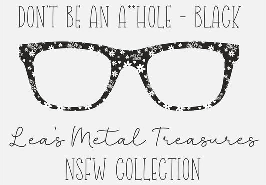 Don't be an A**hole Black Eyewear Frame Toppers COMES WITH MAGNETS