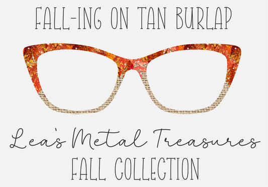 Fall-ing on Tan Burlap Eyewear Toppers COMES WITH MAGNETS