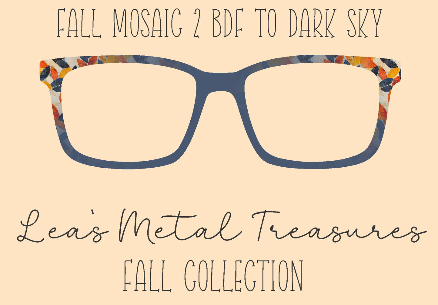 Fall Mosaic 2 BDF to Dark Sky Eyewear Frame Toppers