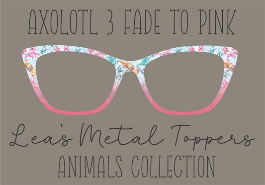AXOLOTYL 3 FADE TO PINK Eyewear Frame Toppers COMES WITH MAGNETS