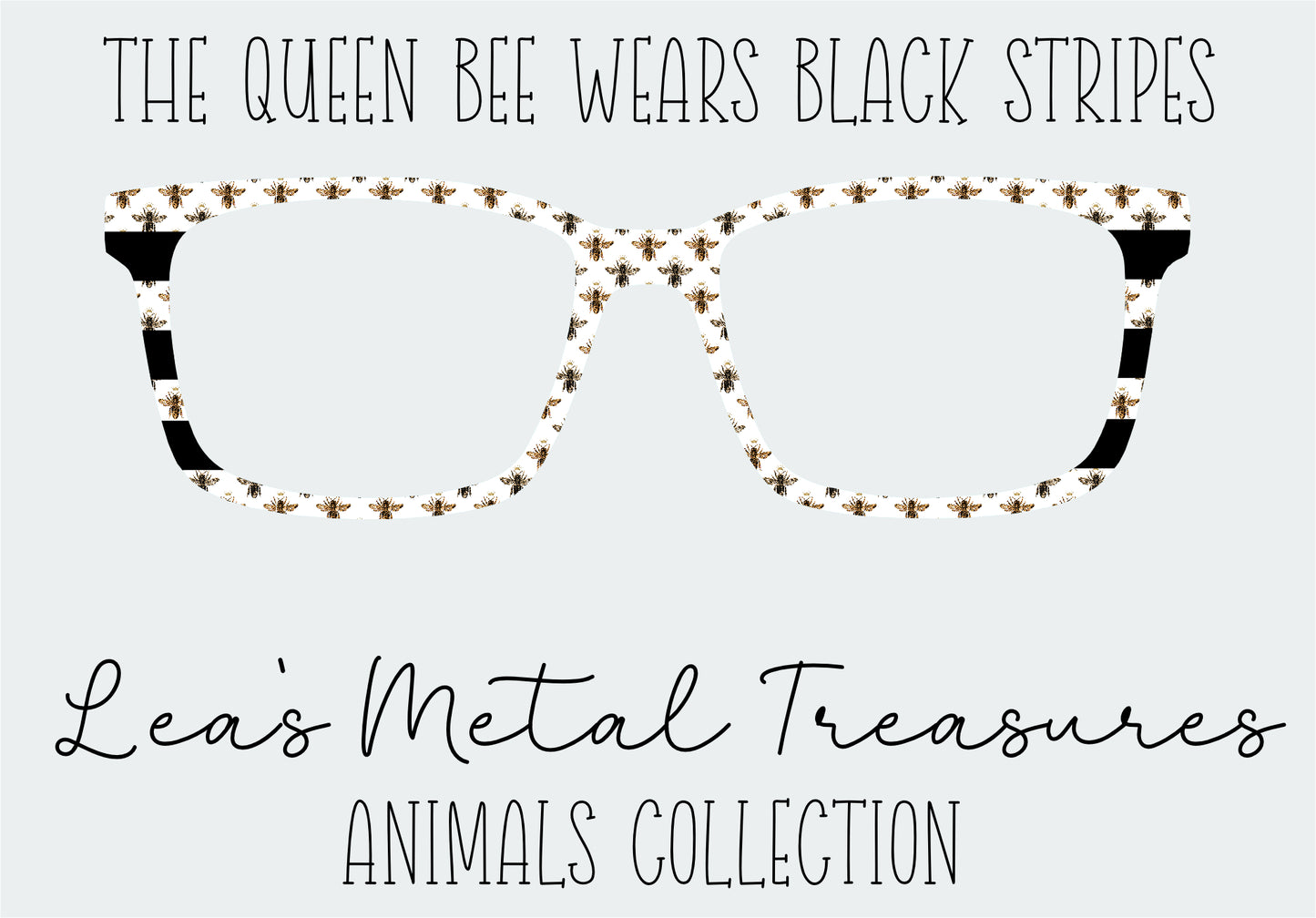 The Queen Bee Wears Black Stripes Eyewear Frame Toppers