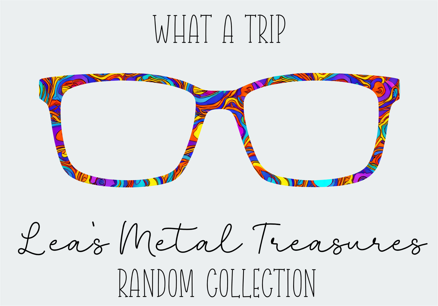 What A Trip Eyewear Frame Toppers