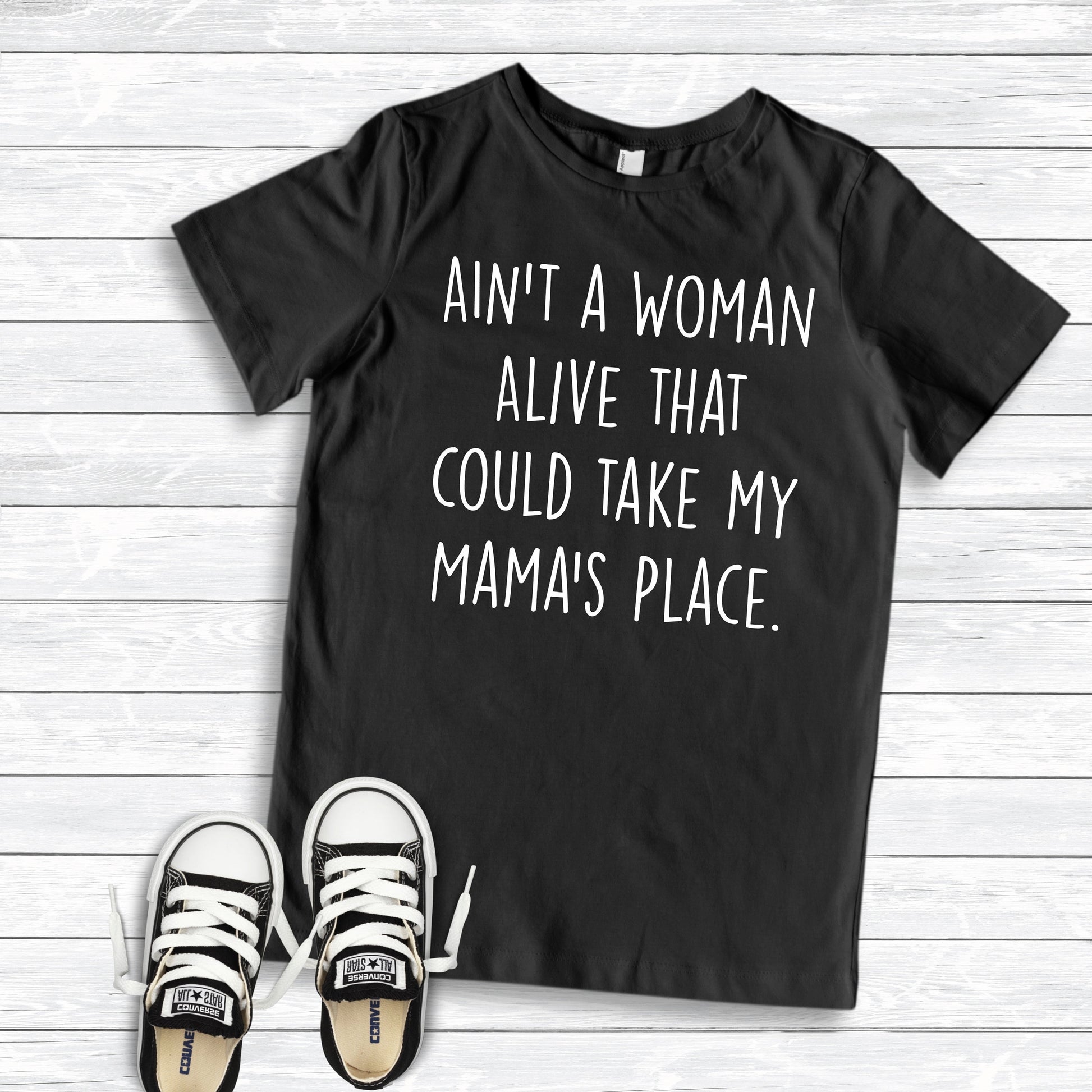 Ain't a Woman Alive that could Take My Mama's Place Infant or Toddler Shirt or Bodysuit - Cute Toddler Shirt - mama's boy shirt - rap shirt