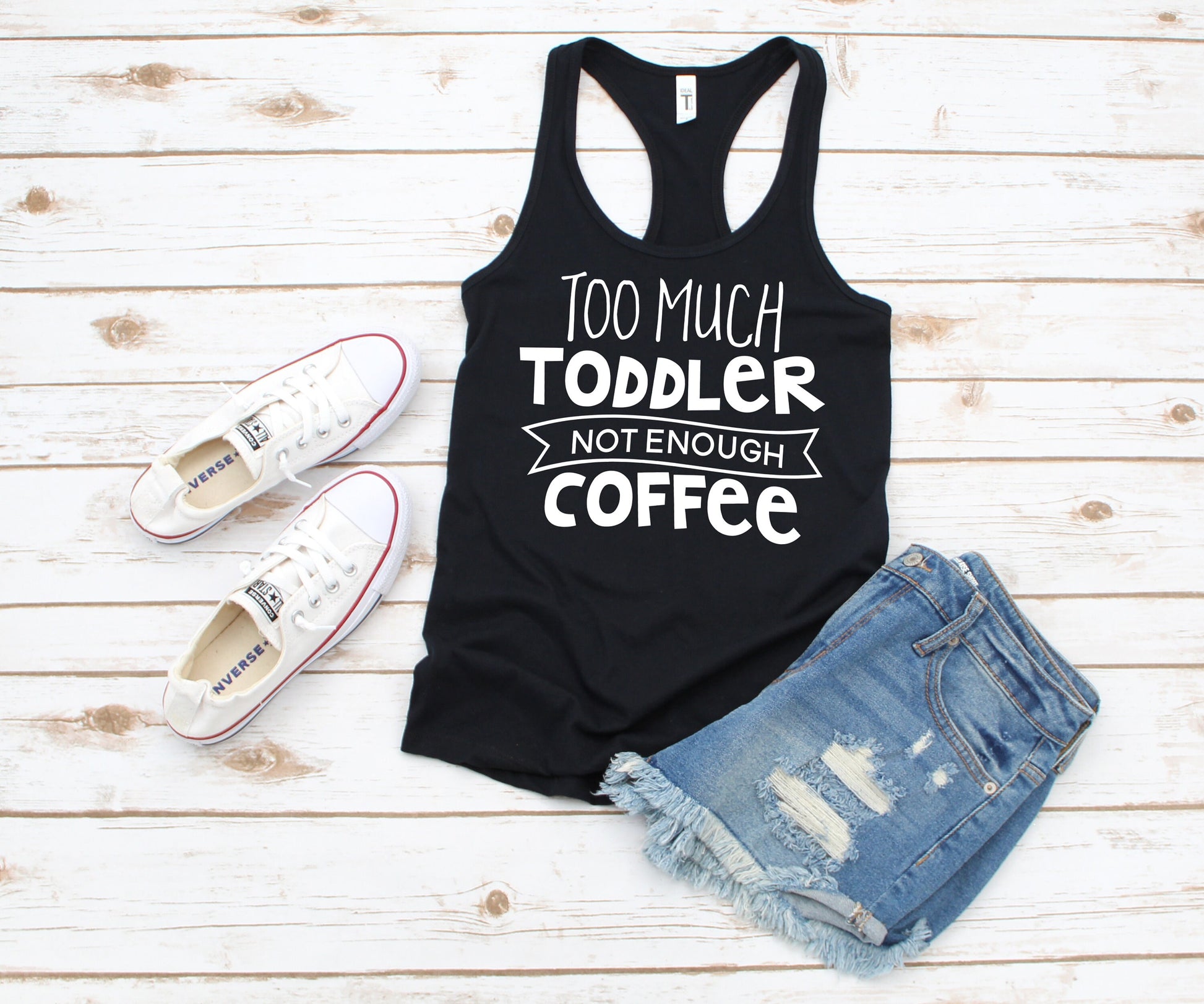 Too Much Toddler, Not Enough Coffee racerback tank t-shirt - toddler mom - mama needs coffee - please send coffee - terrible twos