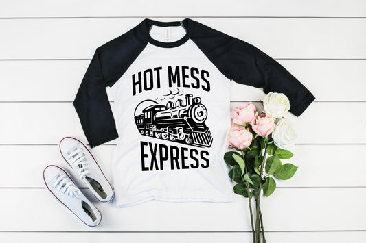 Hot Mess Express women's raglan t-shirt - funny mom shirt - mom of boys shirt - train birthday party shirt - choo choo train - chugga chugga