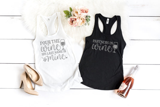 Pour the Wine His Last Name is Mine and Partners In Wine Women's Bachelorette Party Tank Tops - Black and Silver Wedding Tanks