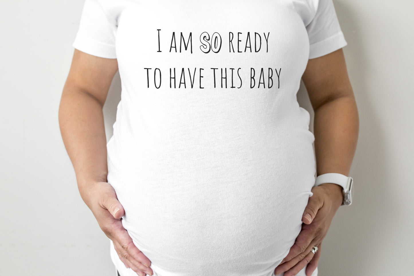 I am SO ready to have this baby Maternity T-Shirt - maternity cut shirt with ruched sides - funny pregnancy shirt - funny maternity tee