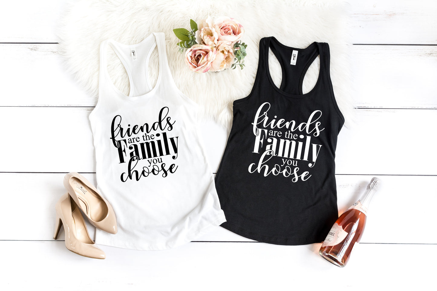 Friends are the Family You Choose Women's Tank Tops - Best Friend Matching Shirts - BFF Shirts - Bestie Tank Tops - Gift for Bestie