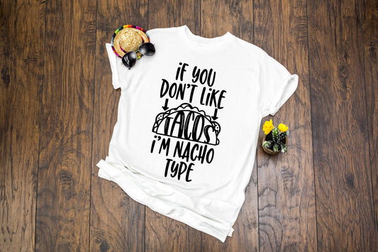 If You Don't Like Tacos Unisex Adult t-shirt - Cinco de Mayo shirt - Taco Tuesday shirt - Taco Lover Shirt - Funny Taco T-Shirt