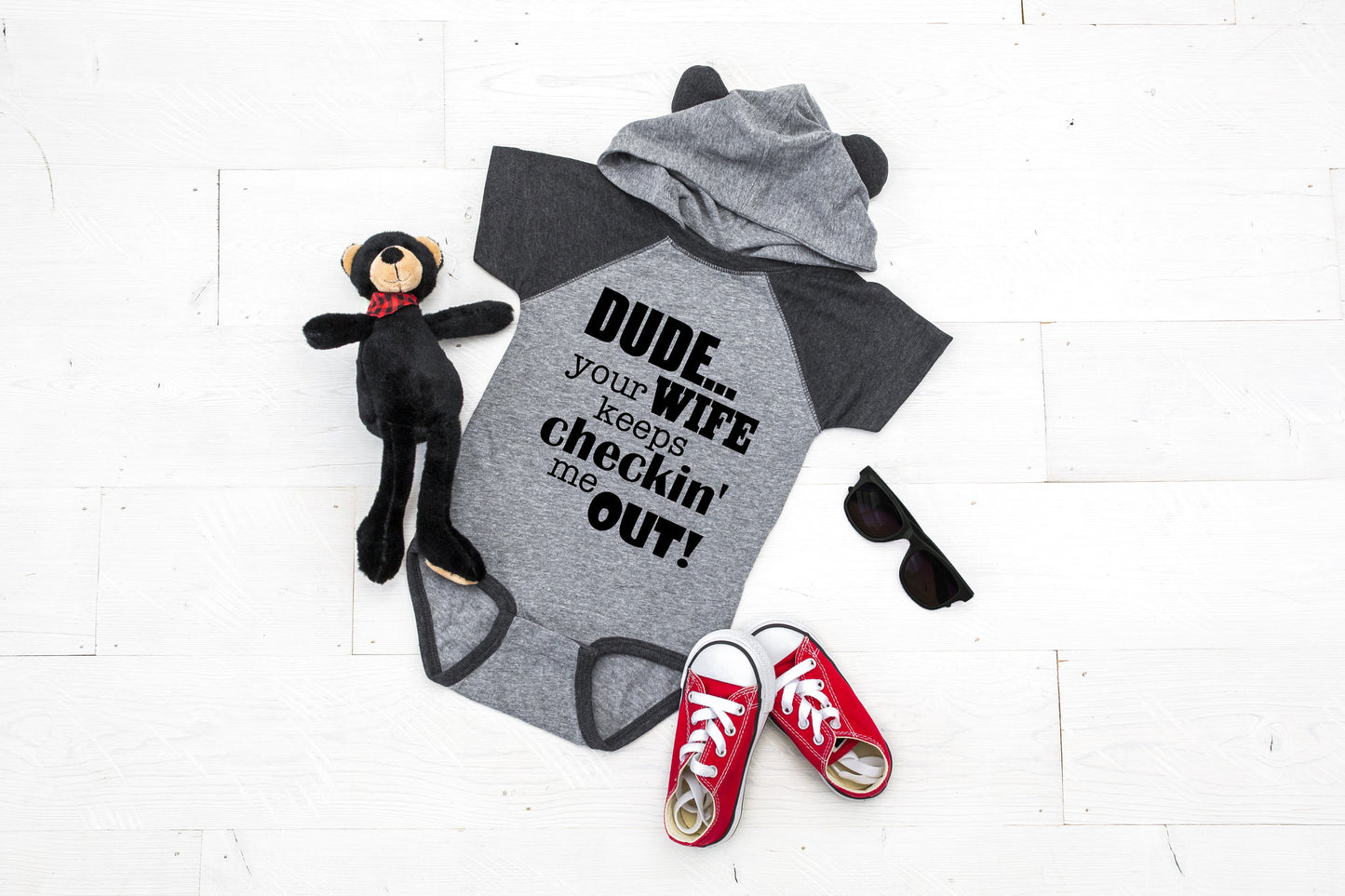 Dude Your Wife Keeps Checkin Me Out Bear Ears Hoodie Infant Bodysuit - baby bear bodysuit - cute baby clothes - baby boy gift