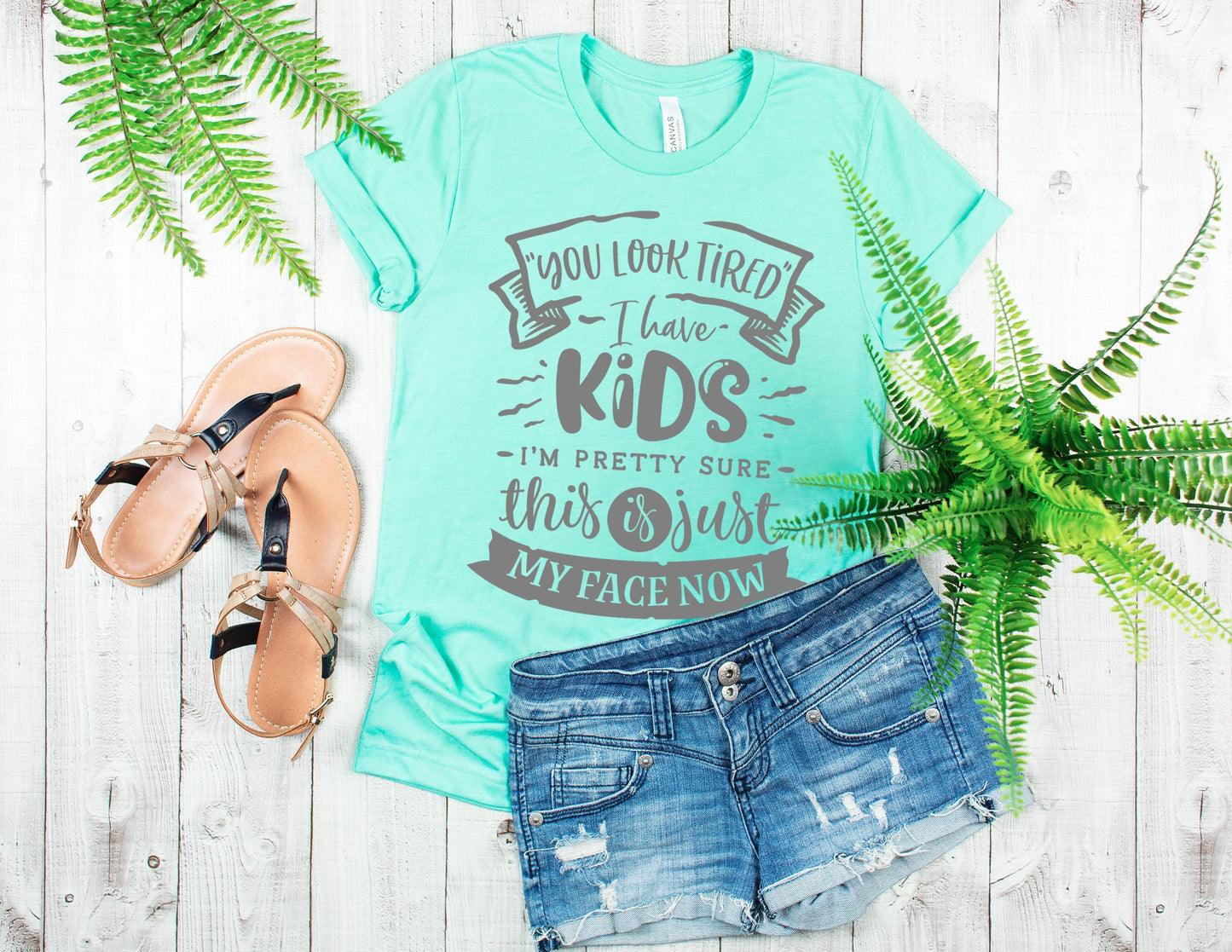 You Look Tired - I Have Kids unisex t-shirt - funny mom t-shirt - shirt for mom - mom life - mama shirts - new mom gift - cute mom shirt