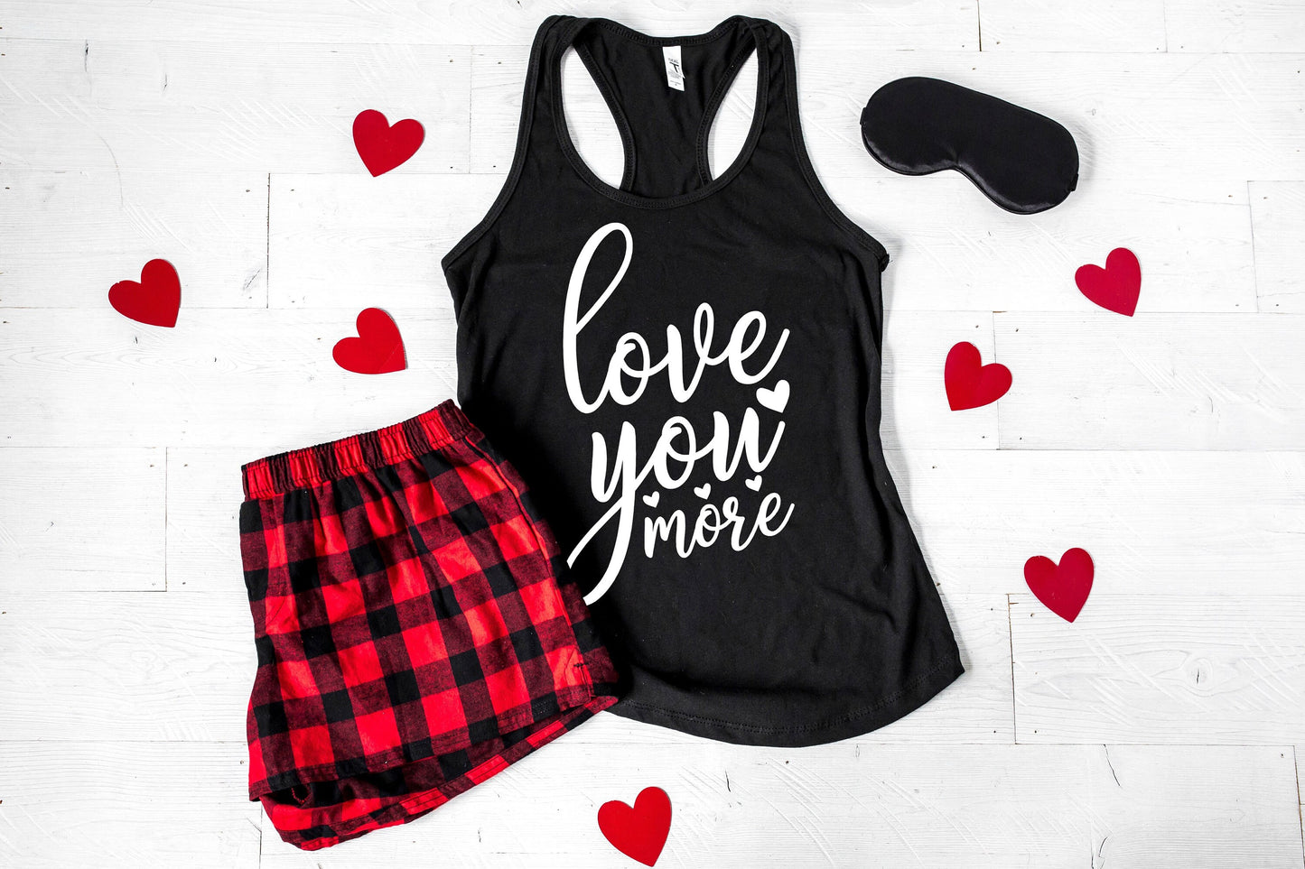 Love You More Women's Valentines Pajamas - women's valentines shorts set - buffalo plaid flannel pajamas - gift for wife