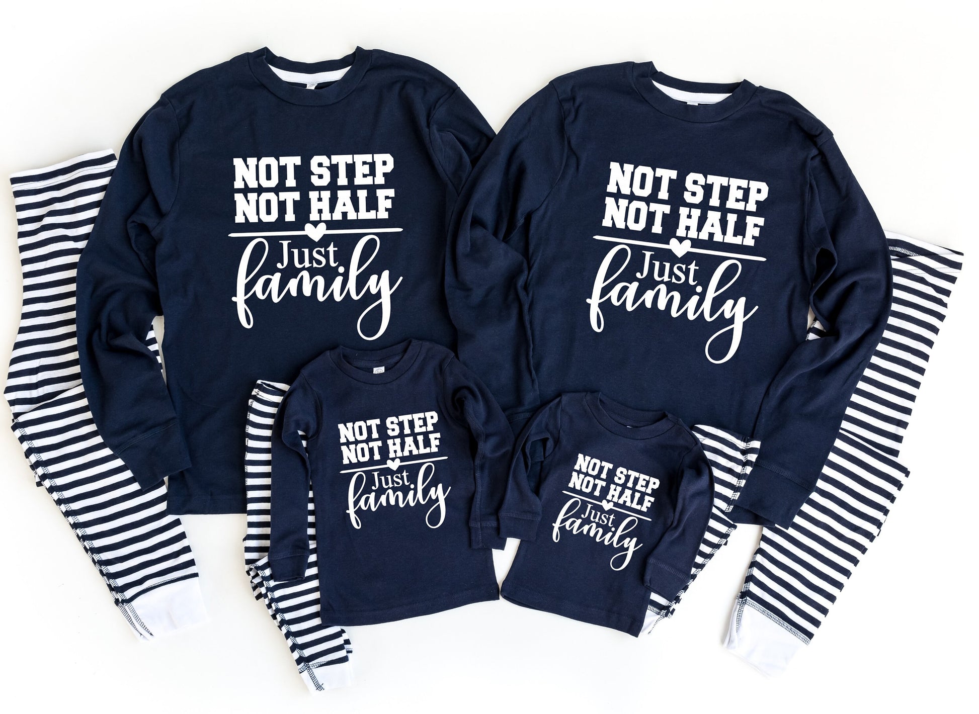 Not Step Not Half Just Family Navy Striped Family Pajamas - Blended Family Gift - Family Photoshoot Pajamas - Pajama Photoshoot