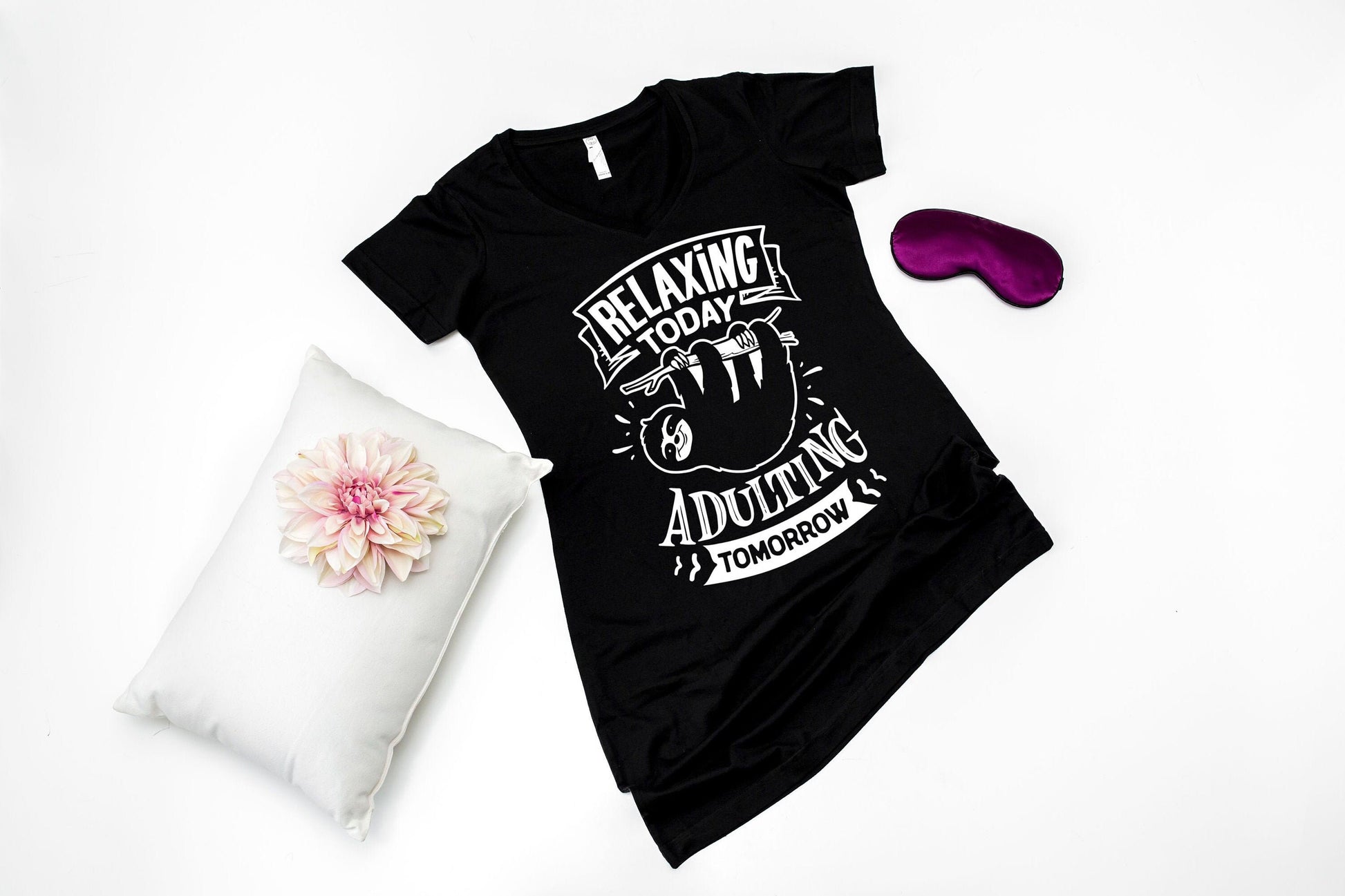 Relaxing Today Adulting Tomorrow V-neck Night Shirt - nighty - sleep shirt - long night shirt - women's pajamas - lounge shirt