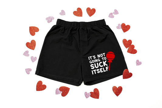 It's Not Going to Suck Itself Men's Super Soft Cotton Boxer Shorts - Gift for Him - Mens Boxers - Funny Boxers - Naughty Boxers