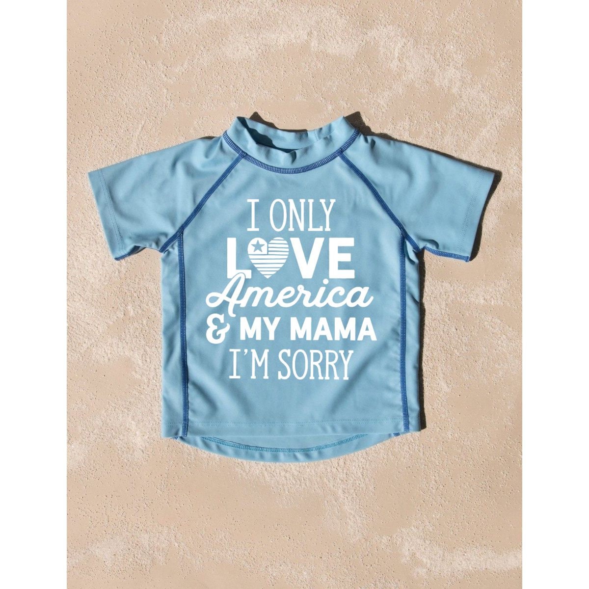 I Only Love America and My Mama I'm Sorry Toddler Rashguard Swimwear UV Protection +50 - Kids 4th of July Swimsuit - Toddler Girl Rash Guard