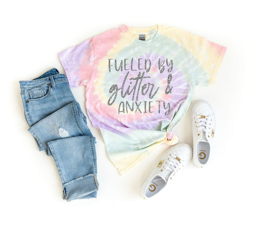 Fueled by Glitter and Anxiety Tie Dye Shirt - mom shirt - tie dye top - funny tie dye t-shirt