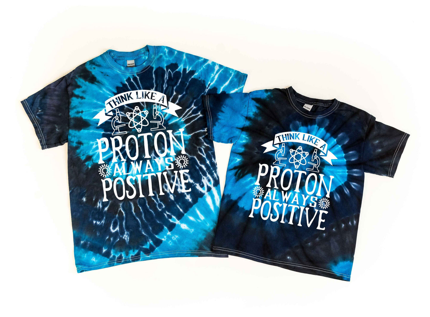 Think Like a Proton Always Positive Tie Dye Shirt - Science Shirt - Chemistry Shirt - Science Tee - Science Teacher Shirt