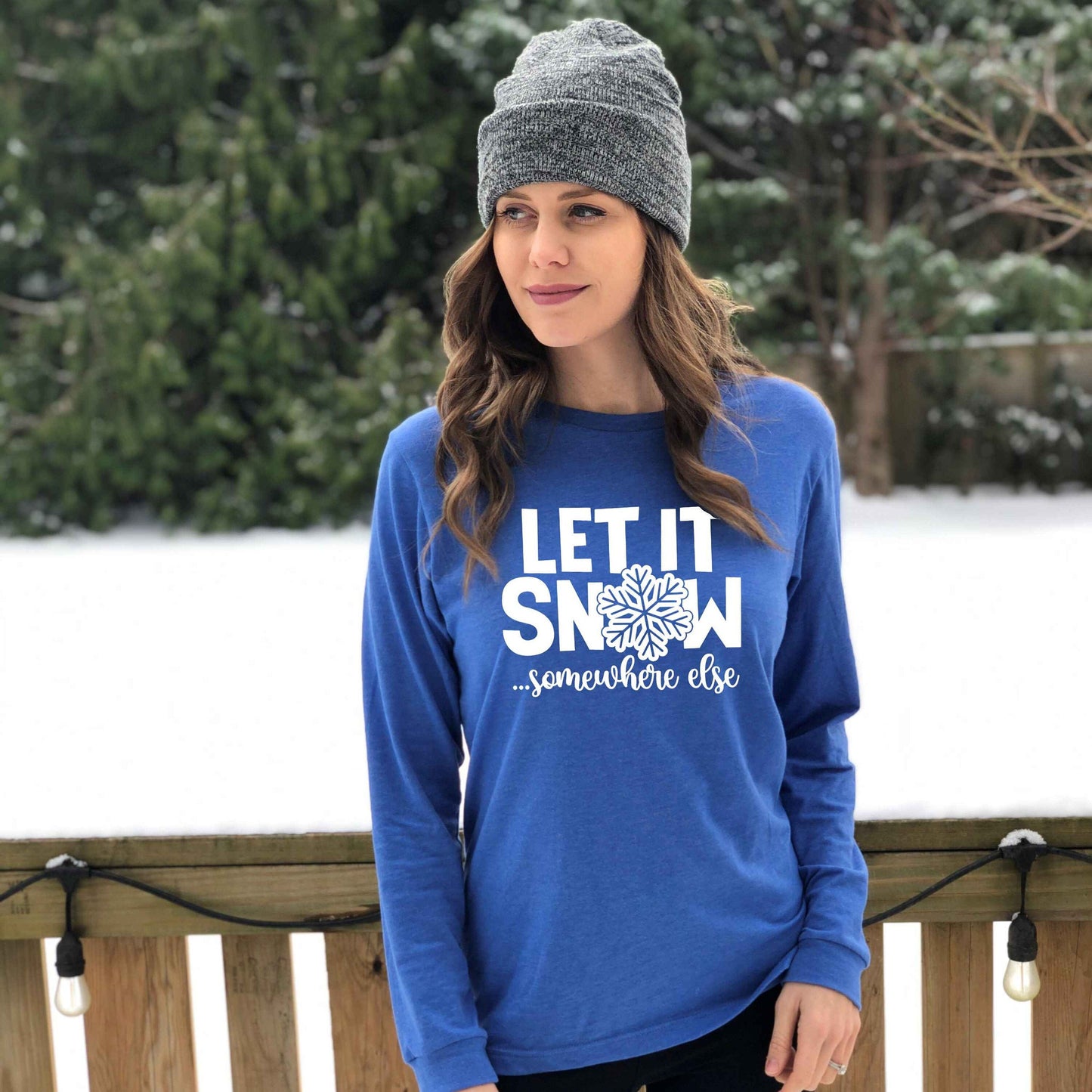 Let it Snow Somewhere Else long sleeve t-shirt, christmas shirt, matching christmas shirts, family christmas shirts