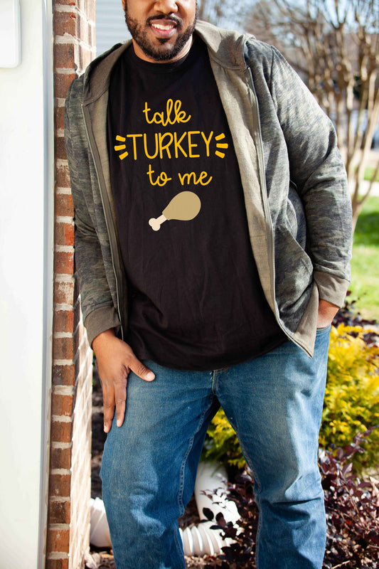 Talk Turkey To Me Thanksgiving unisex t-shirt - Funny Thanksgiving Tee - Holiday Shirt