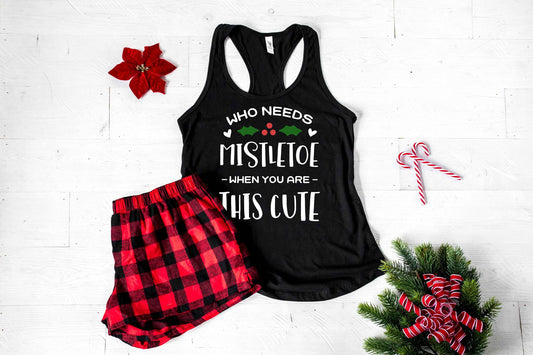 Who Needs Mistletoe When You are This Cute Women's Christmas Pajamas - women's christmas jammies - buffalo plaid flannel pajamas