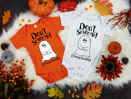 Don't Scare Me - I Poop Easily Infant Halloween Shirt or Bodysuit - My First Halloween - baby halloween shirt - cute ghost shirt