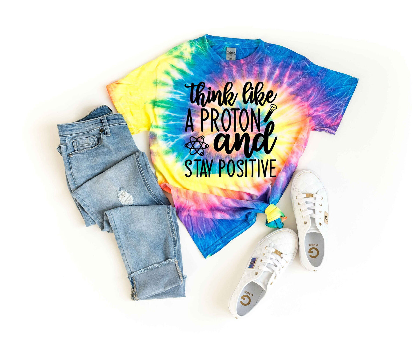 Think Like a Proton And Stay Positive Tie Dye Shirt - Science Shirt - Chemistry Shirt - Science Tee - Science Teacher Shirt